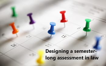 Designing a semester-long assessment in law